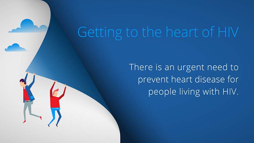 Getting to the Heart of HIV: There is an urgent need to prevent heart disease for people living with HIV.