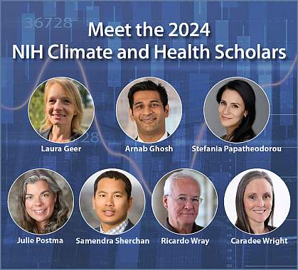 2024 NIH Climate and Health Scholars. Top row, left to right: Laura Geer, Arnab Ghosh, Stefania Papatheodorou. Bottom row, left to right: Julia Postma, Samendra Scherchan, Ricardo Wray, Caradee Wright. 