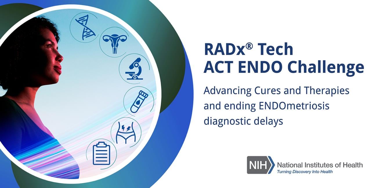 RADx Tech ACT ENDO Challenge: Advancing Cures and Therapies and ending ENDOmetriosis diagnostic delays