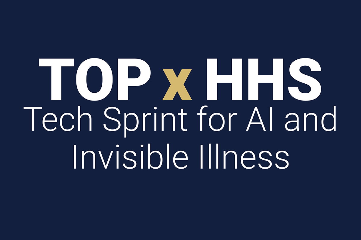 TOPx HHS Tech Sprint for AI and Invisible Illness