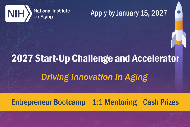 A banner advertising the 2027 National Institute on Aging Start-Up Challenge and Accelerator, with the tagline Driving Innovation in Aging. The program features an entrepreneur bootcamp, one on one mentoring and cash prizes. Apply by January 15, 2027.