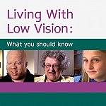 Living with Low Vision: What you should know